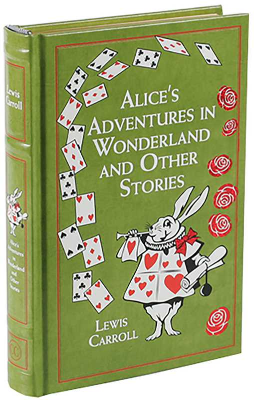 Alice's Adventures in Wonderland and Other Stories by Lewis Carroll: Embossed Leather; 544 pages / English