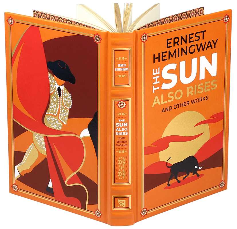 Sun Also Rises and Other Works by Ernest Hemingway: Hardcover; 448 pages / English