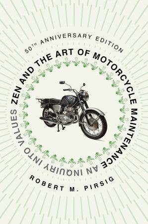Zen and the Art of Motorcycle Maintenance 50th Anniv