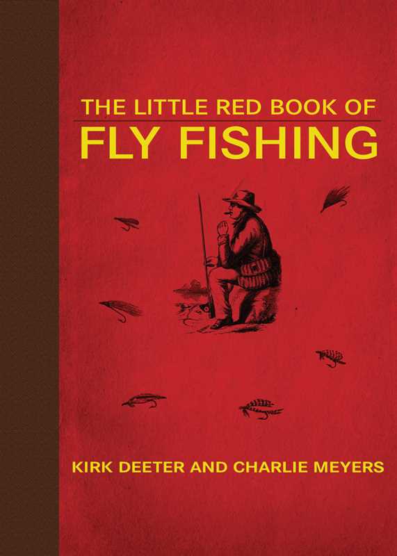 Little Red Book of Fly Fishing by Kirk Deeter: Hardcover; 224 pages / English